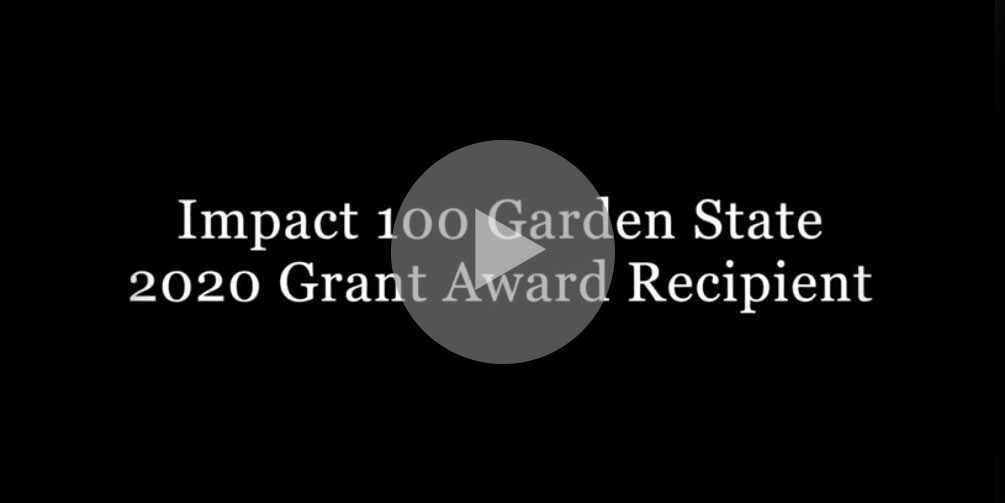 Play Video: Impact 100 Garden State 2020 Grant Award Recipient